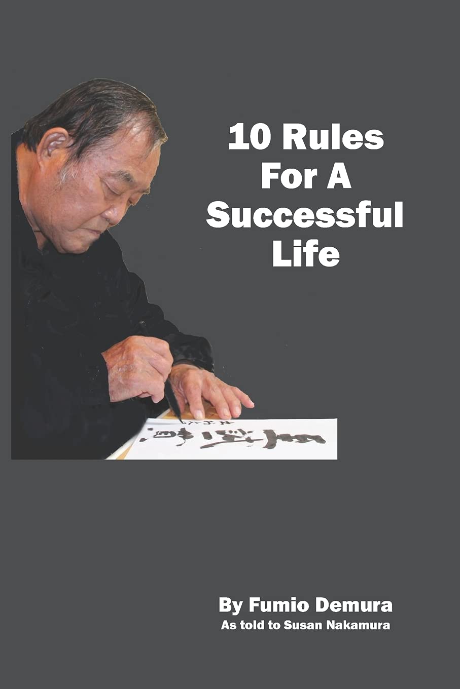 10 Rules For A Successful Life Book by Fumio Demura
