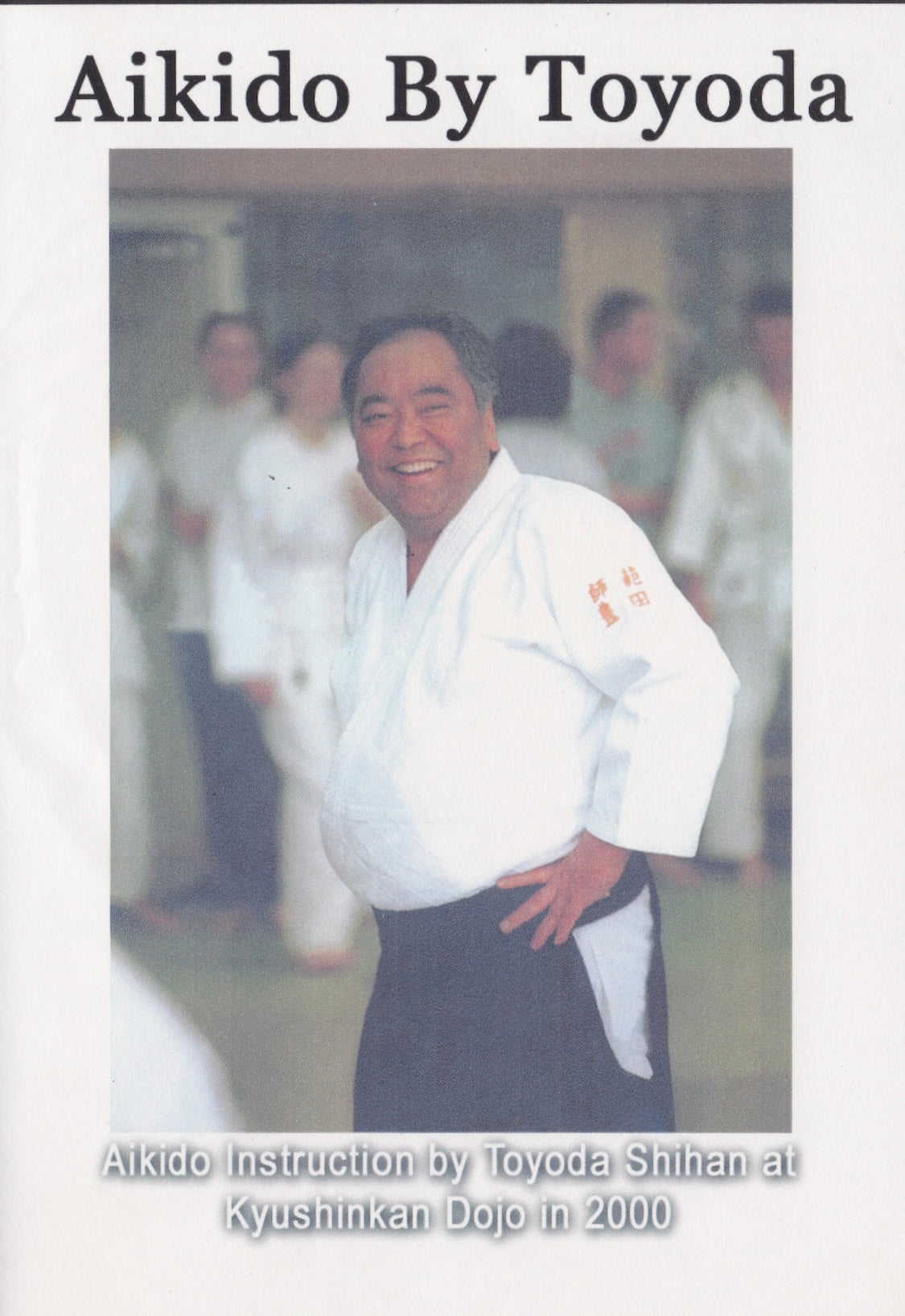 30 Years of Aikido by Fumio Toyoda DVD (Preowned)