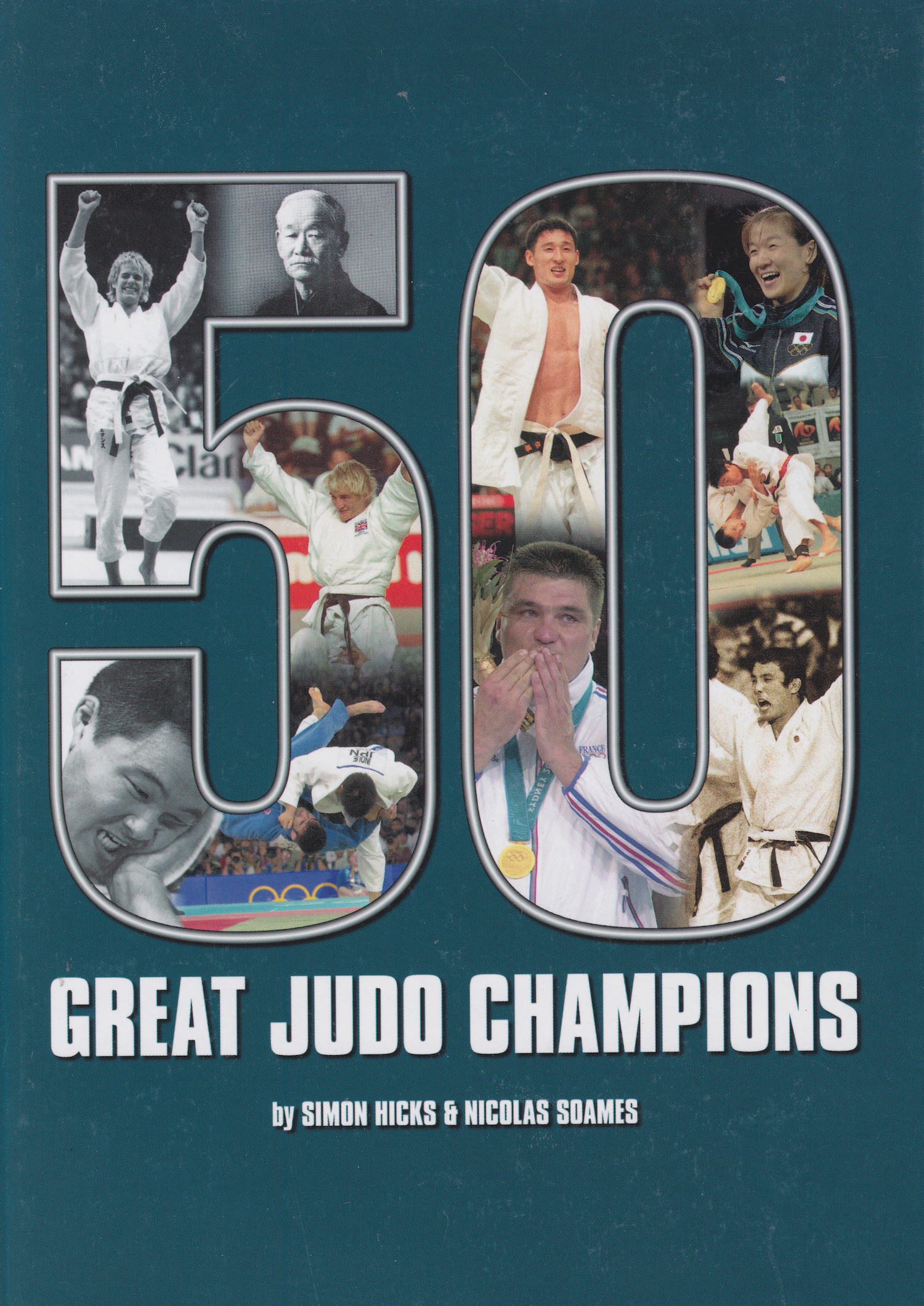 50 Great Judo Champions Book by Simon Hicks & Nicolas Soames (Hardcover)