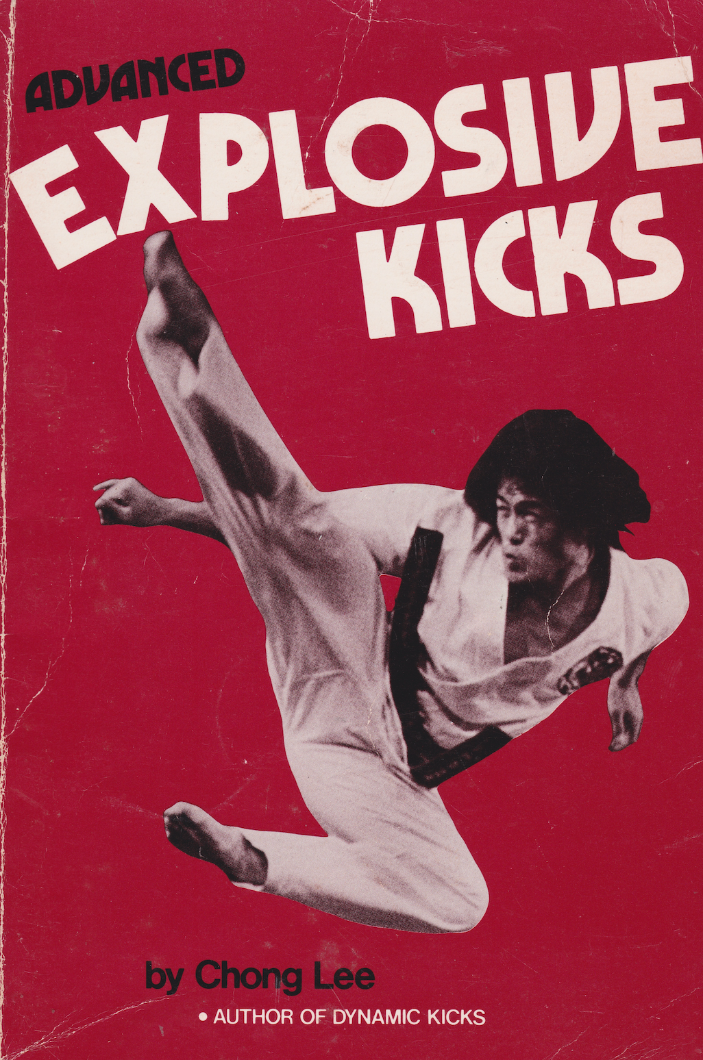 Advanced Explosive Kicks Book by Chong Lee (Preowned)