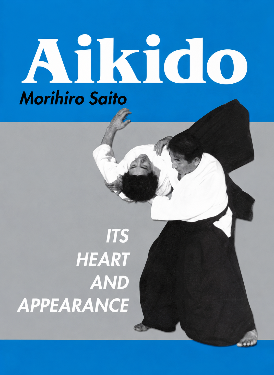 Aikido: Its Heart and Appearance Book by Morihiro Saito (Blue Cover) (Preowned)