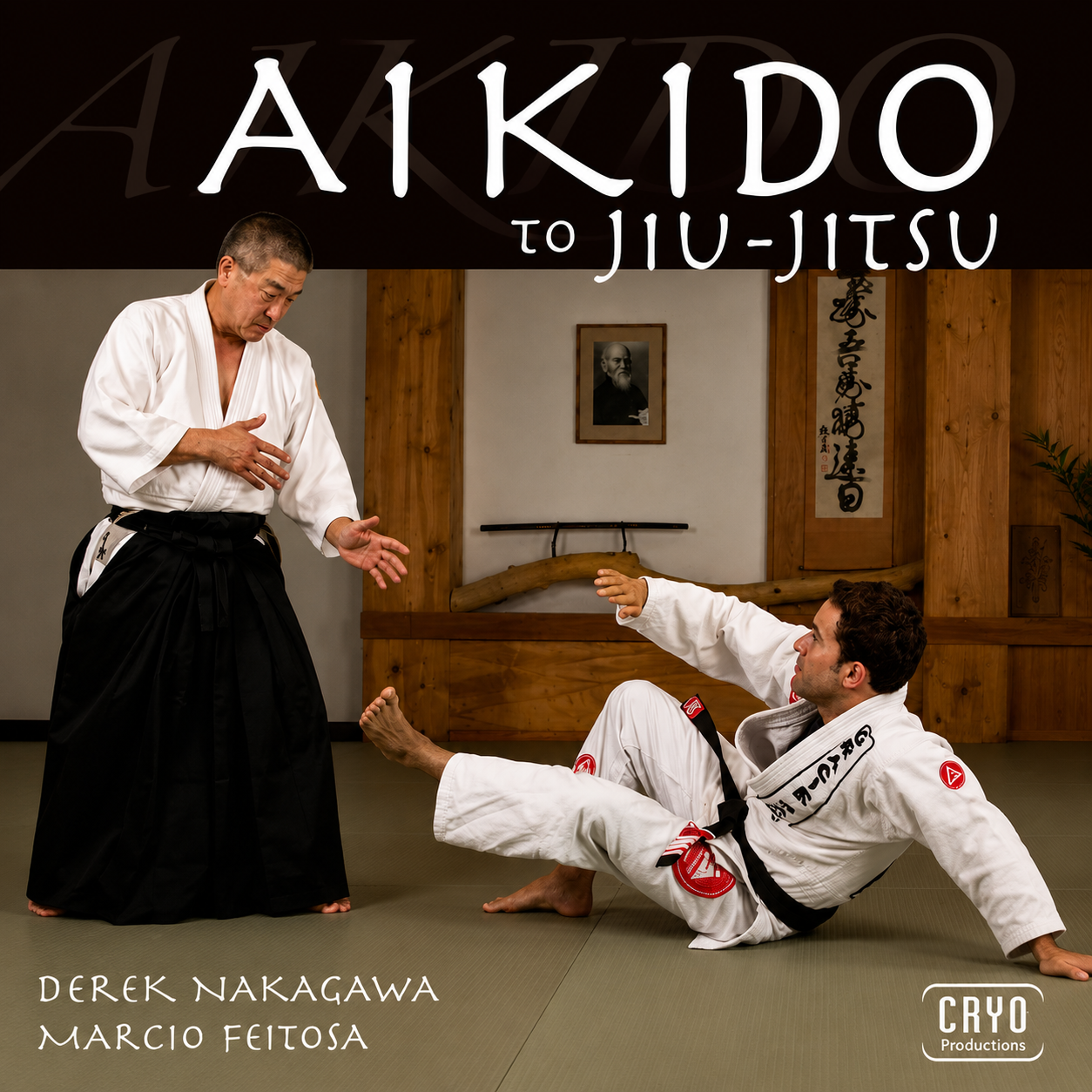 Aikido to BJJ with Derek Nakagawa & Marcio Feitosa (On Demand)