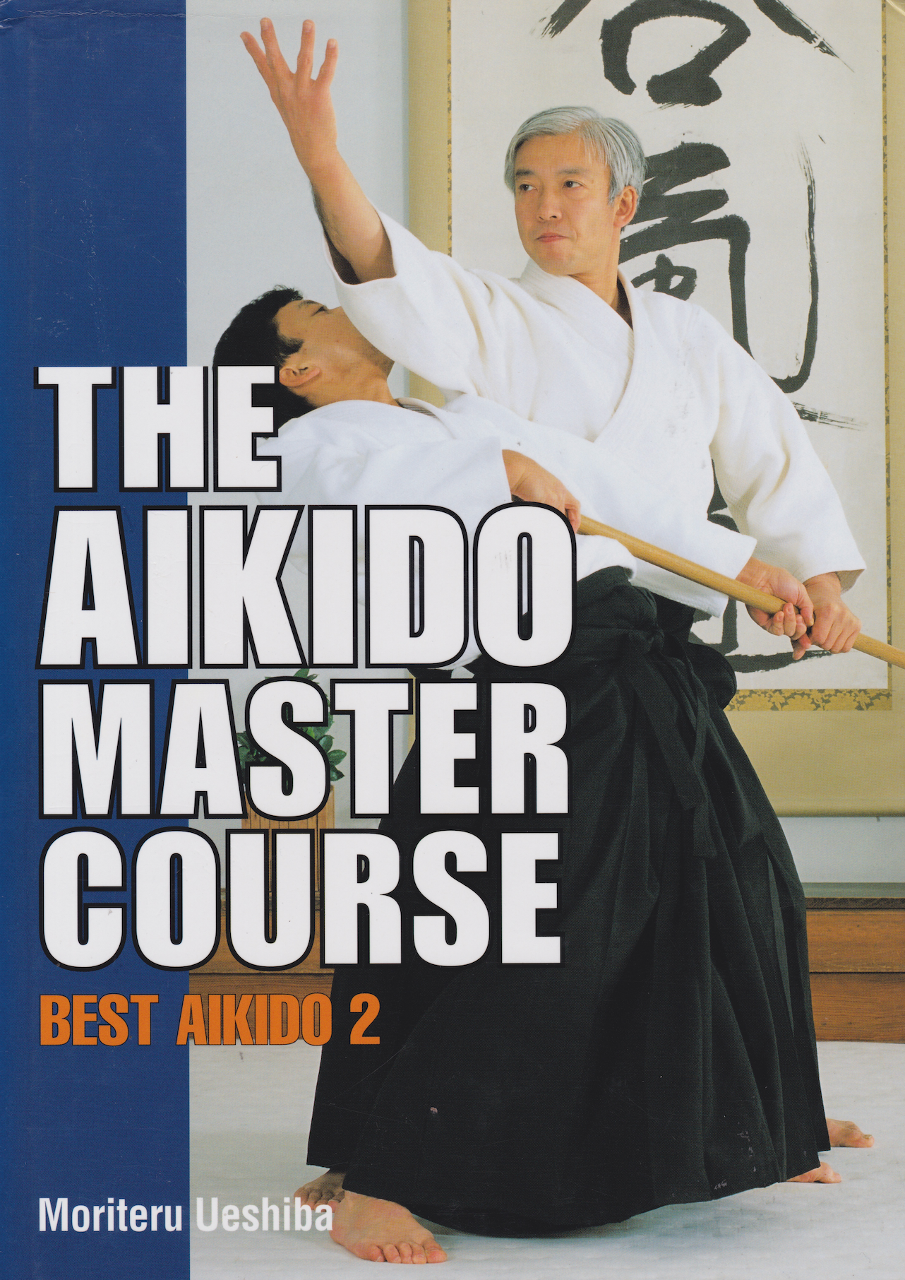 Best Aikido 2: The Master Course (Hardcover) Book by Moriteru Ueshiba (Preowned)