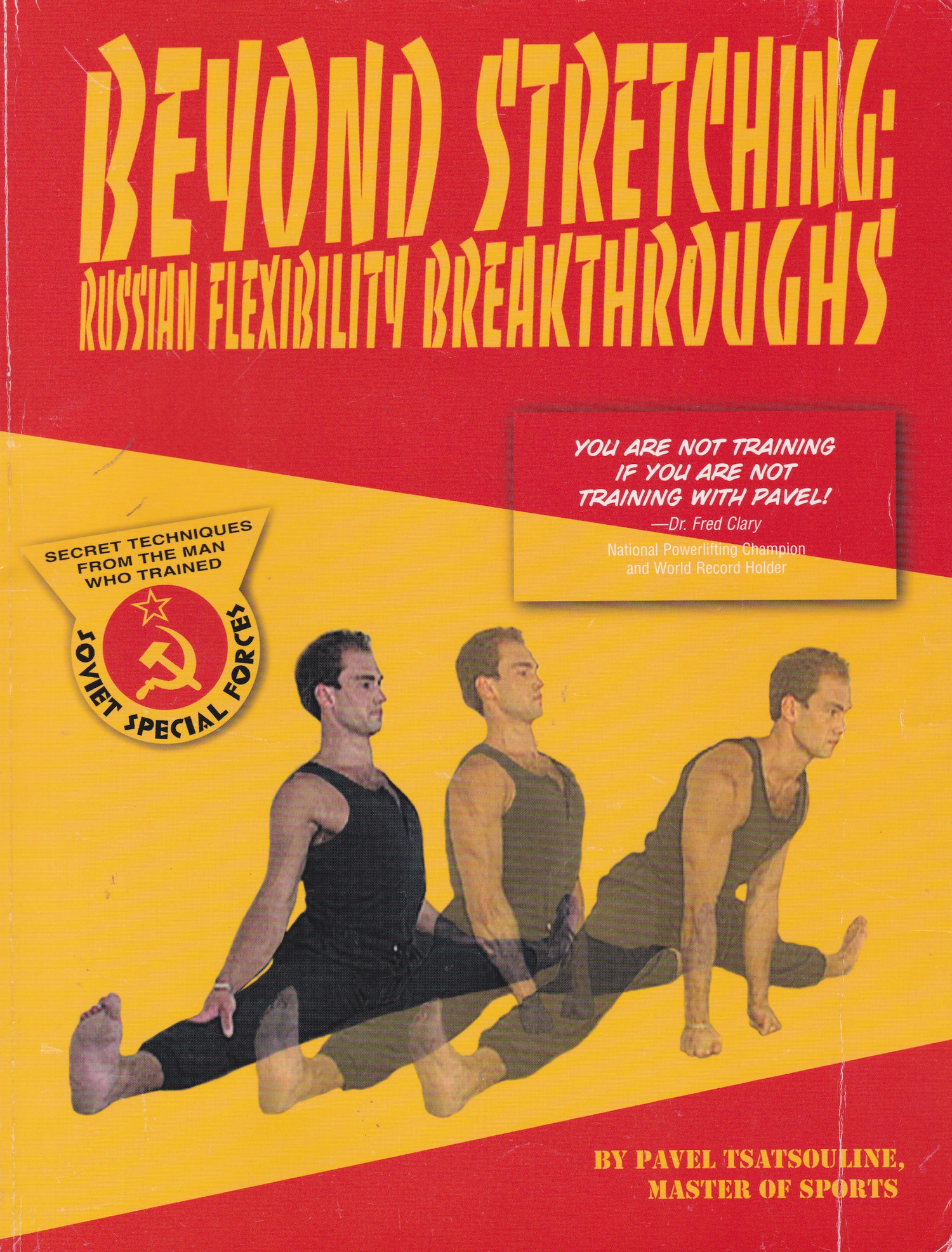 Beyond Stretching: Russian Flexibility Breakthroughs Book by Pavel Tsatsouline (Preowned)