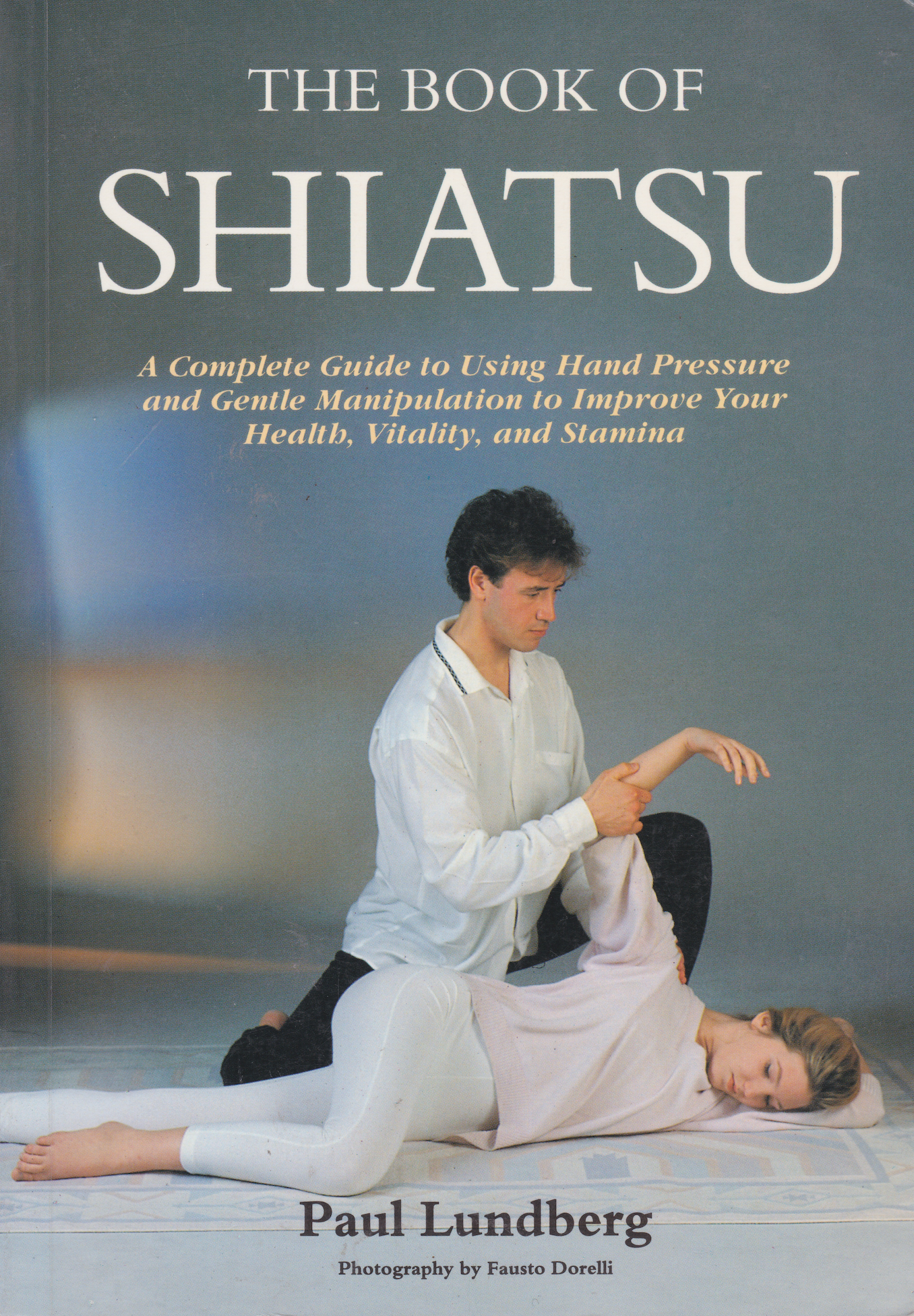 Book of Shiatsu by Paul Lundberg (Preowned)