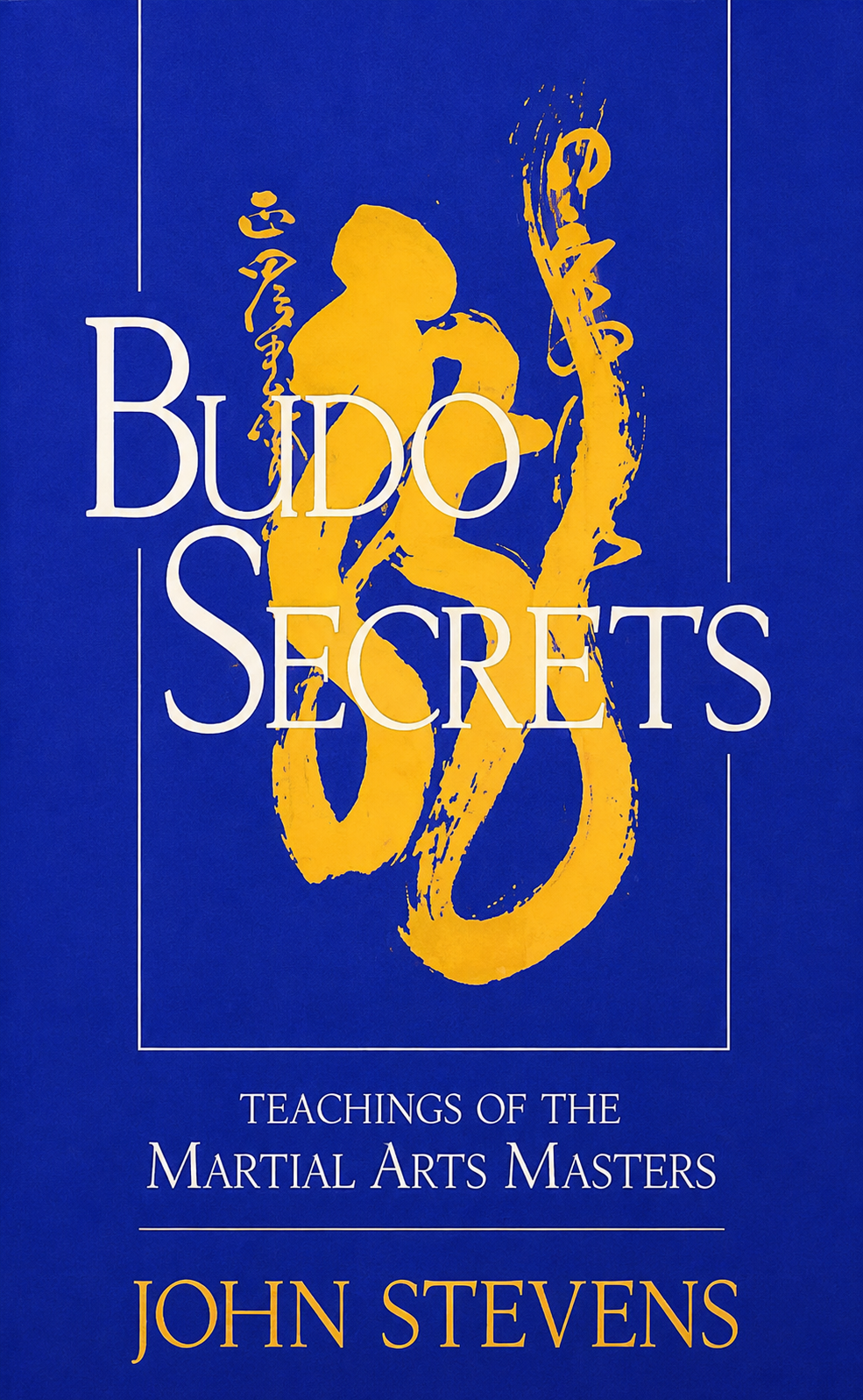 Budo Secrets: Teachings of the Martial Arts Masters Book by John Stevens (Hardcover) (Preowned)