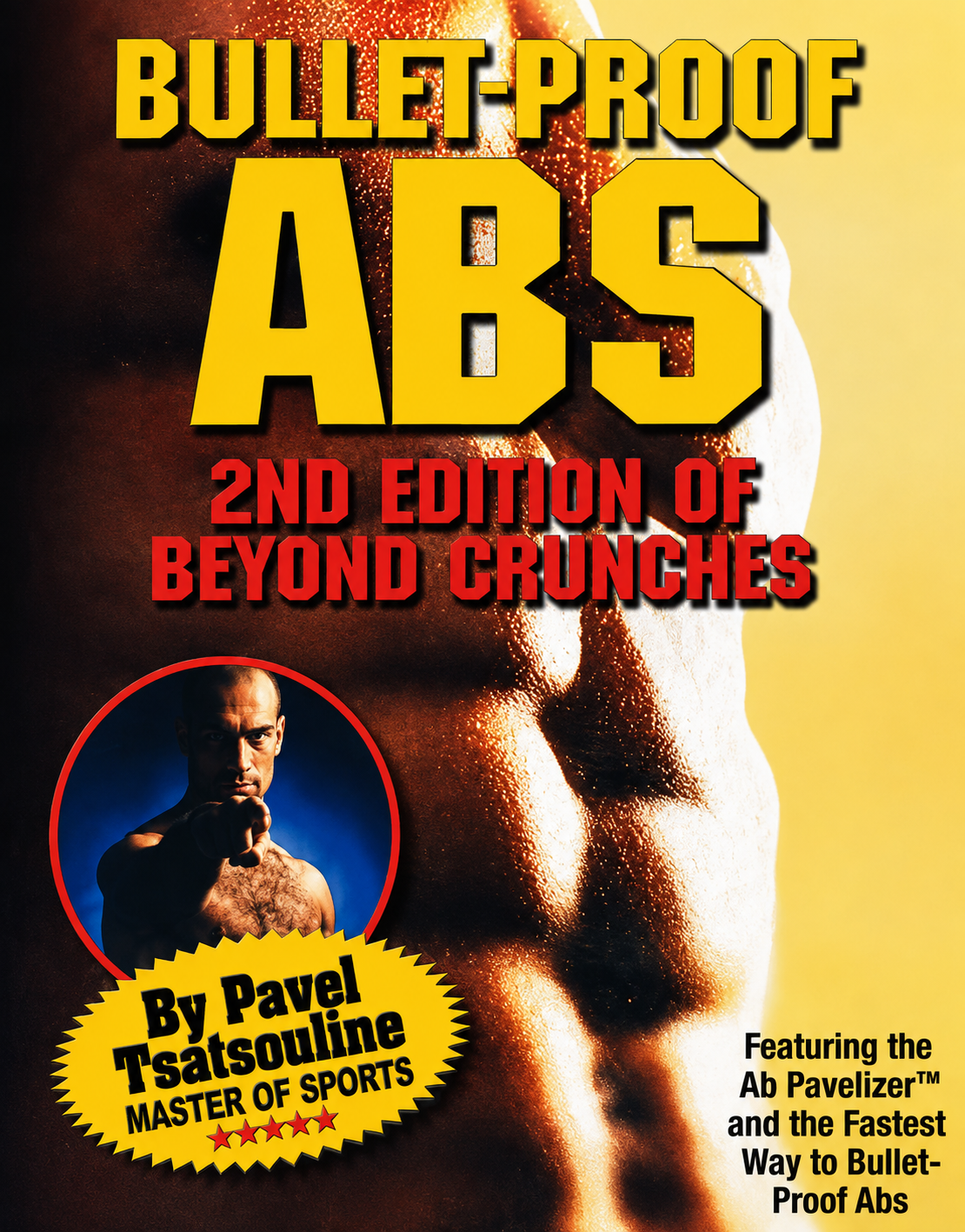 Bullet-Proof Abs: 2nd Edition of Beyond Crunches Book by Pavel Tsatsouline