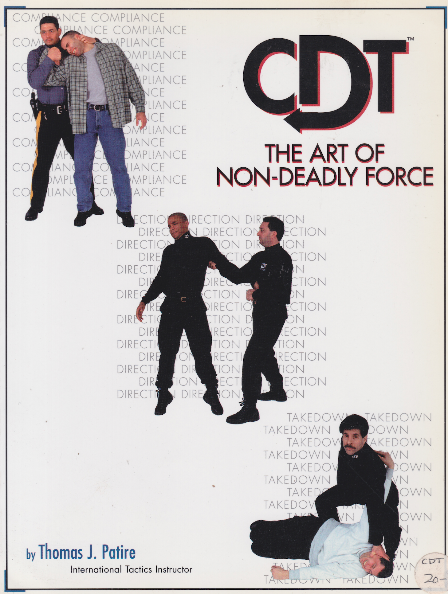 CDT: The Art of Non-Deadly Force Book by Thomas Patire (Preowned)