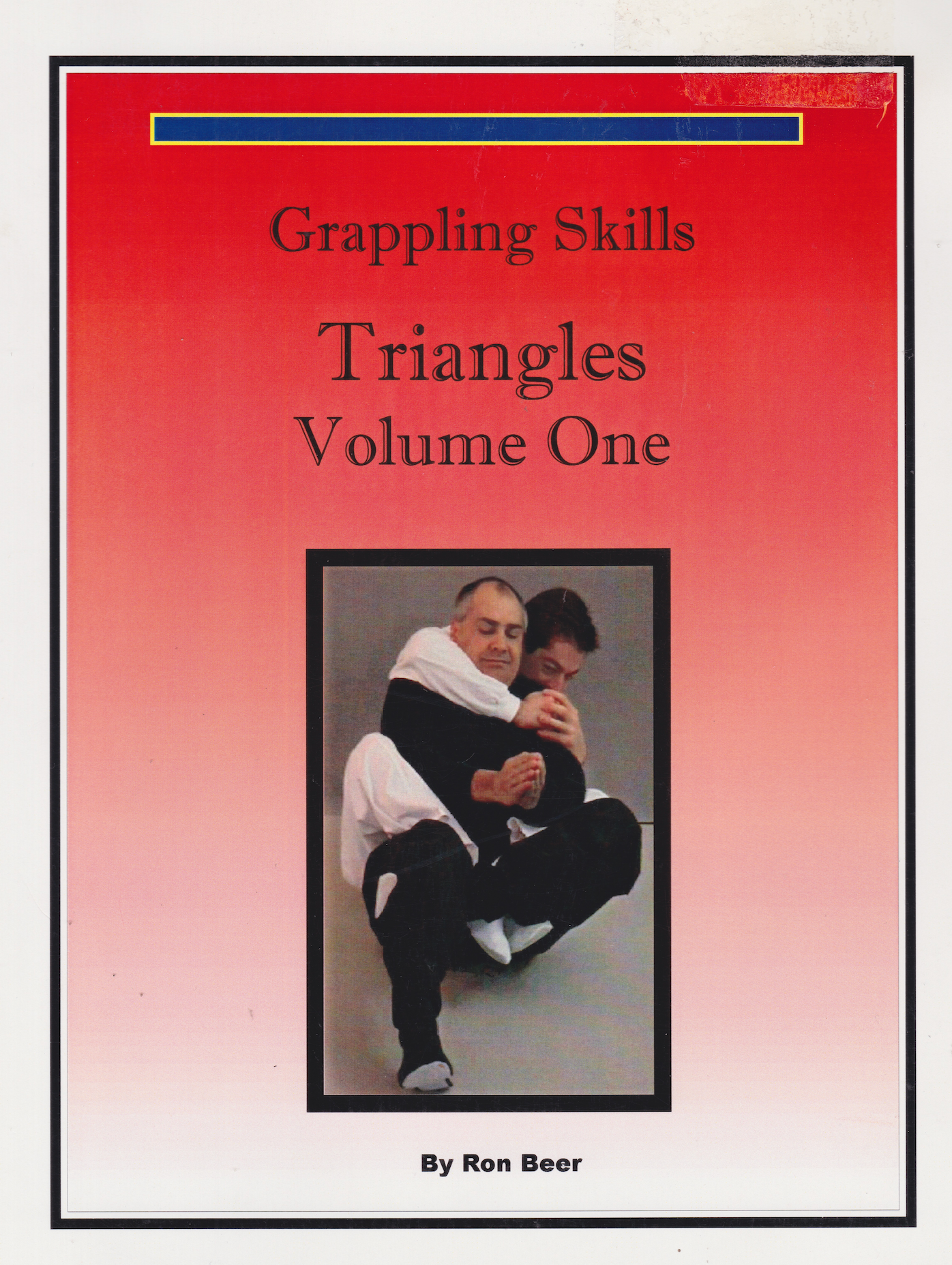 Shoot Wrestling Grappling Skills: Triangles Vol 1 Book by Ron Beer
