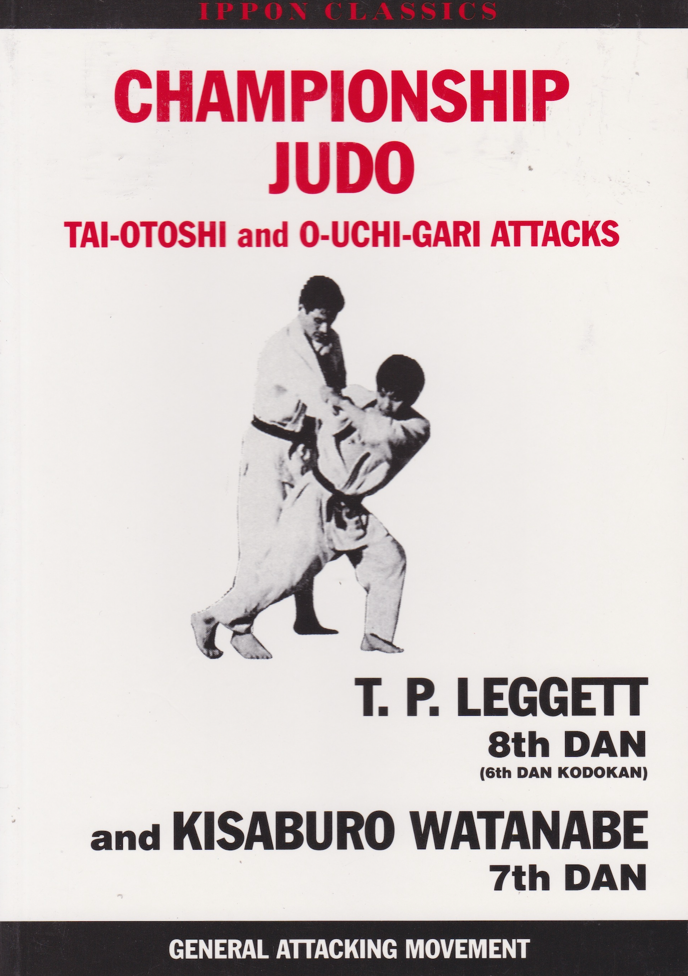 Championship Judo: Tai-Otoshi & O-Uchi-Gari Attacks Book by Trevor Leggett