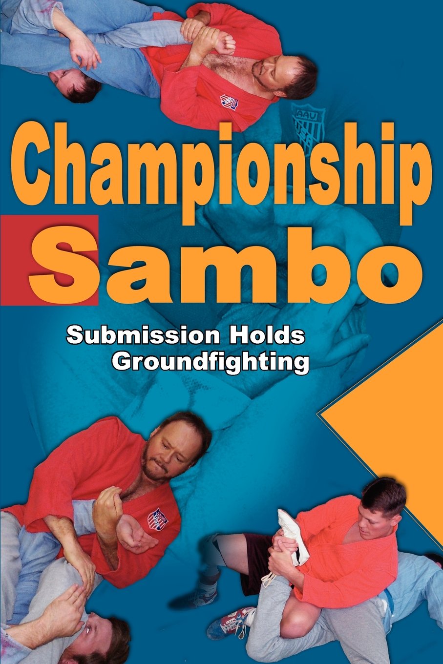 Championship Sambo: Submission Holds and Groundfighting Book by Steve Scott