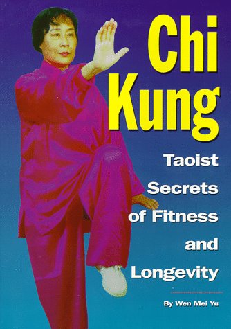 Chi Kung Taoist Secrets of Healing & Longevity Book by Wen Mei Yu