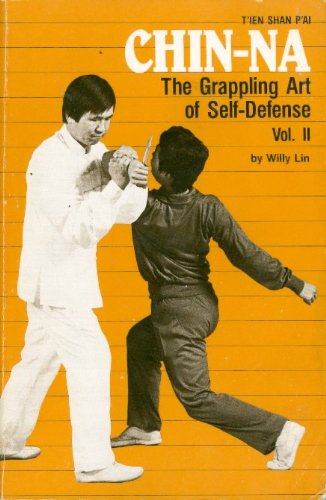 Chin-Na Book 2: The Grappling Art of Self-Defense Book by Willy Lin (Preowned)