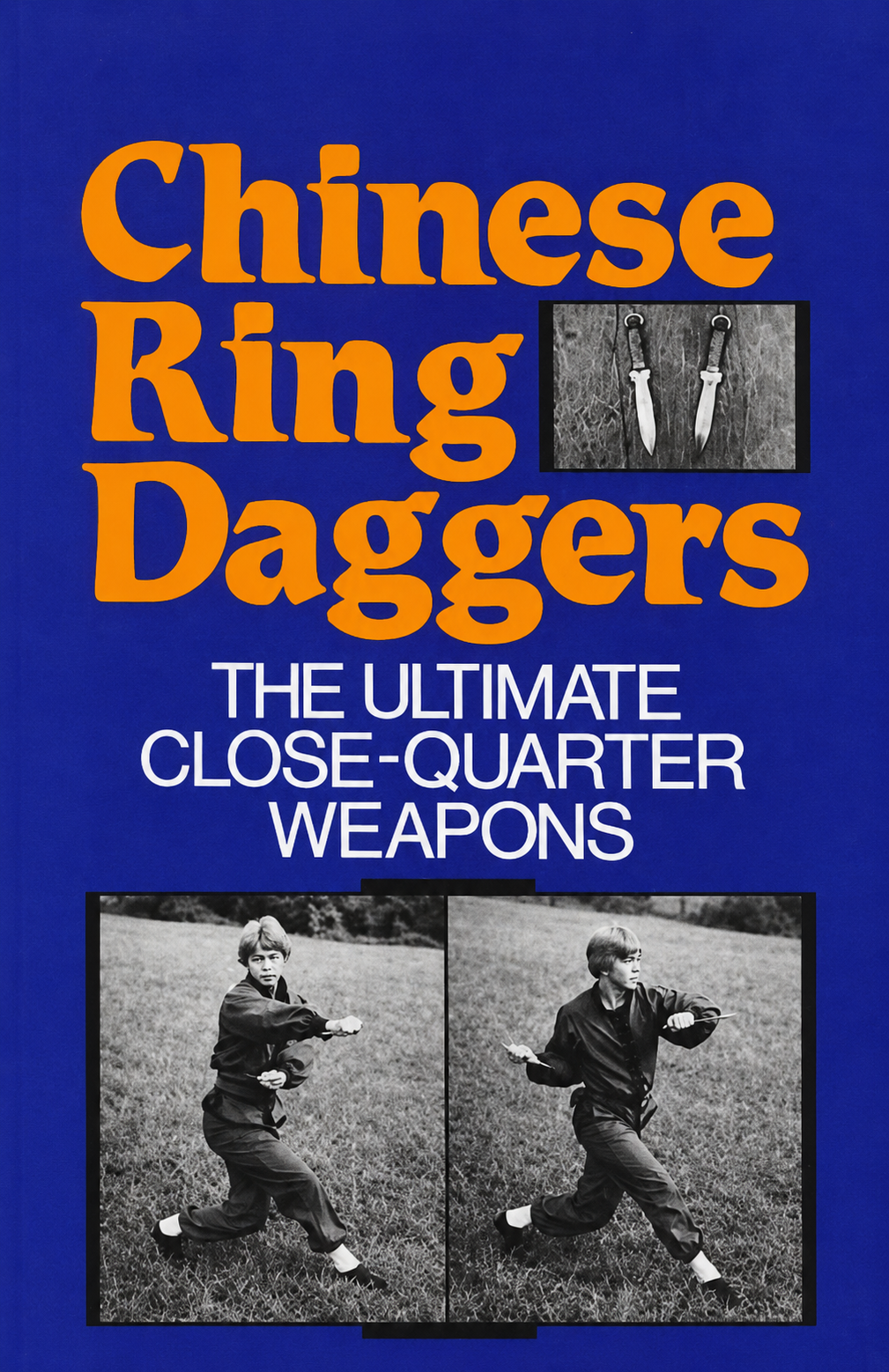 Chinese Ring Daggers: The Ultimate Close-Quarter Weapons Book by Ricky Pickens (Preowned)