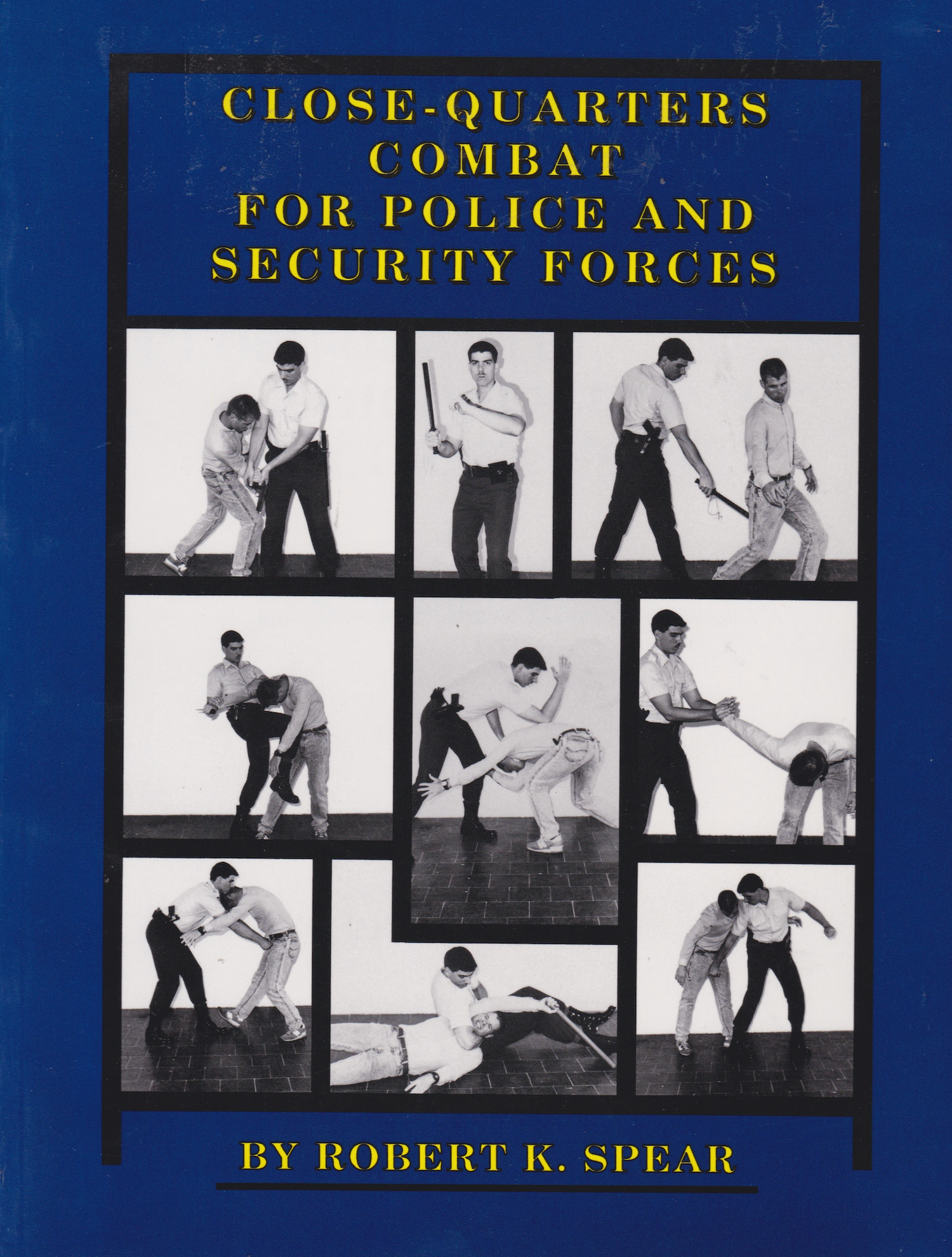 Close-Quarters Combat for Police and Security Forces Book by Robert Spear