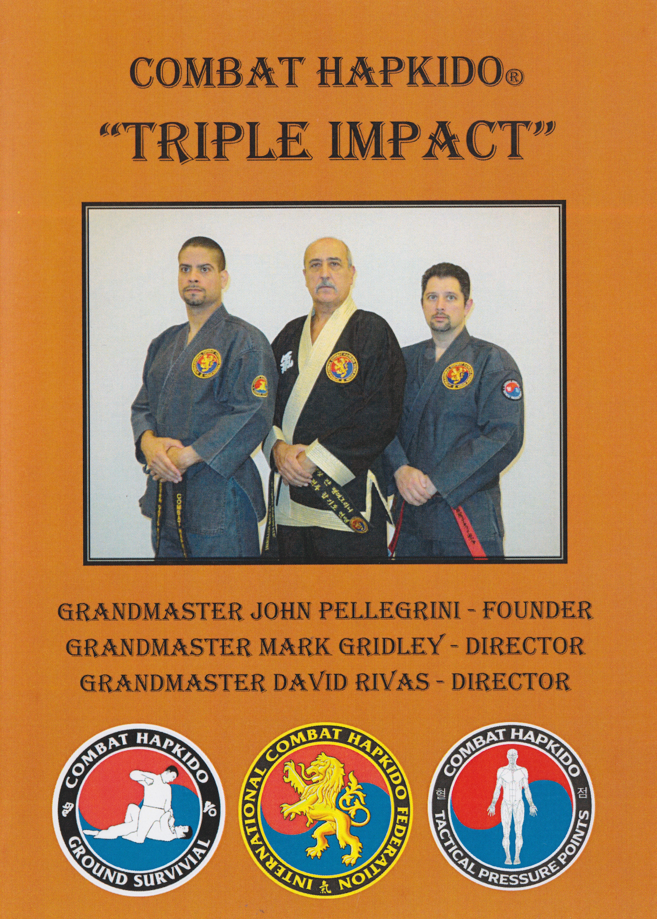 Combat Hapkido Triple Impact: Science of Self Defense DVD by John Pellegrini, Mark Gridley & David Rivas