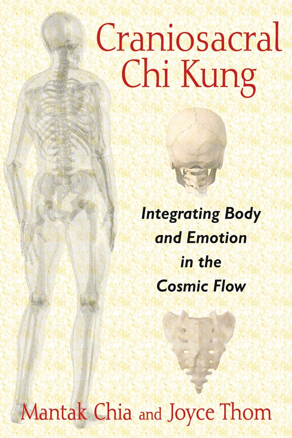Craniosacral Chi Kung: Integrating Body and Emotion in the Cosmic Flow Book by Mantak Chia
