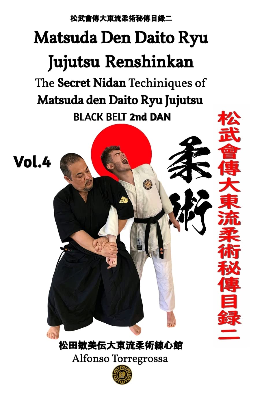 Daito Ryu Aikijujutsu Renshinkan Book 4 by Alfonso Torregrossa