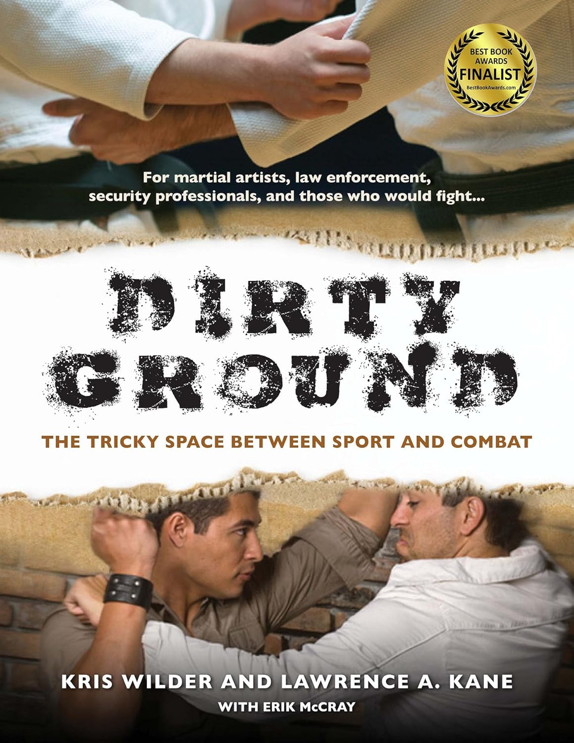 Dirty Ground: The Tricky Space Between Sport and Combat Book by Kris Wilder & Lawrence Kane