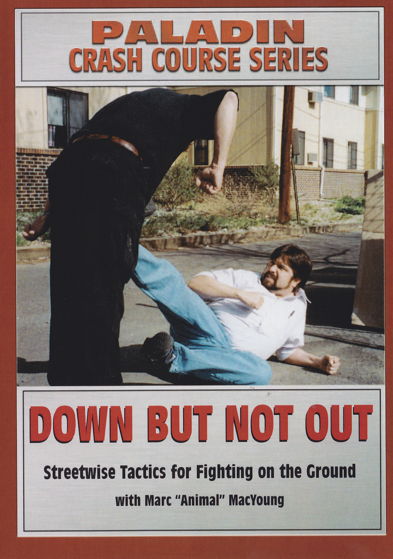 Down But Not Out: Streetwise Tactics for Fighting on the Ground DVD by Marc MacYoung