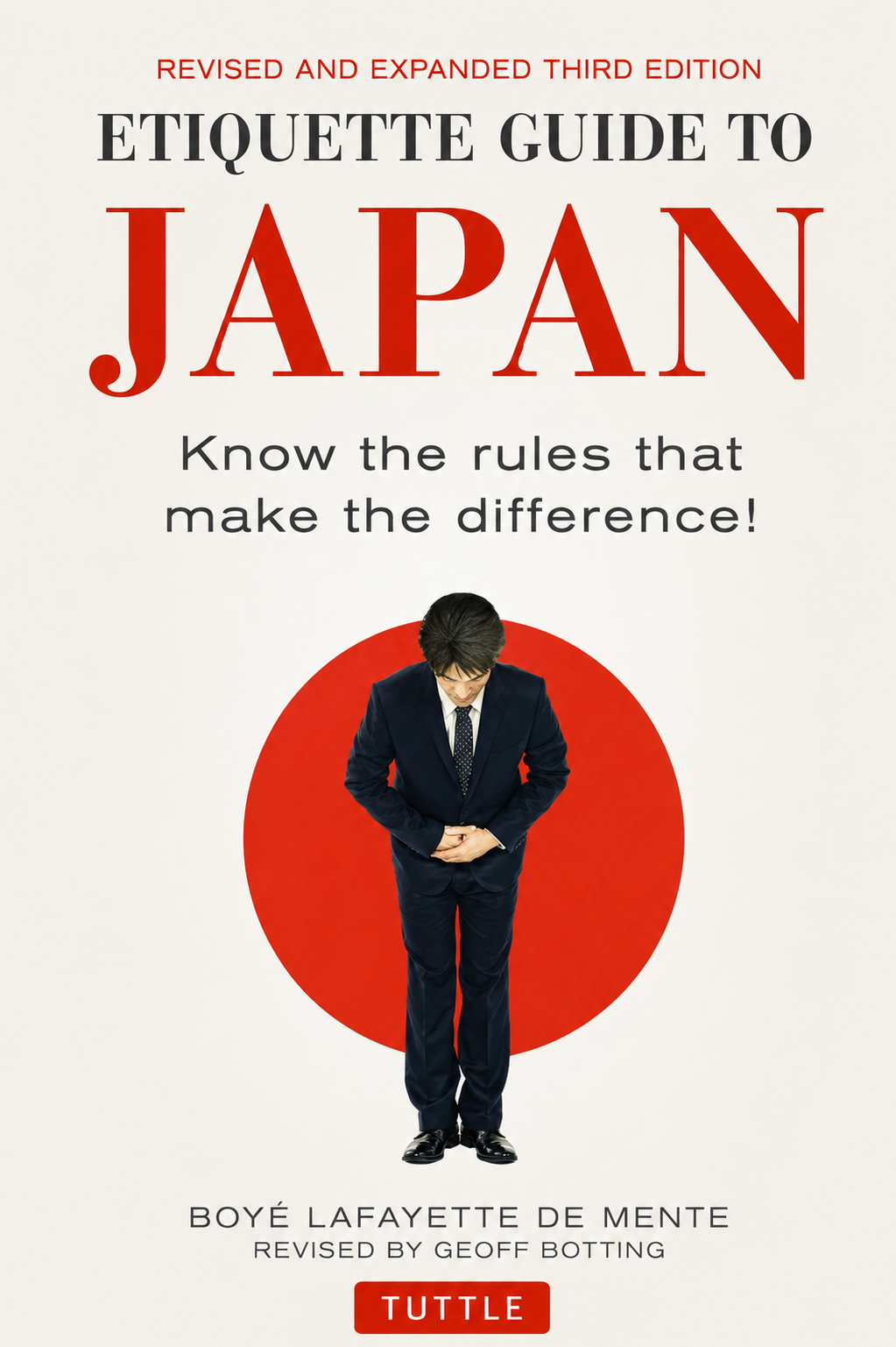 Etiquette Guide to Japan: Know the Rules that Make the Difference! (3rd Edition) Book
