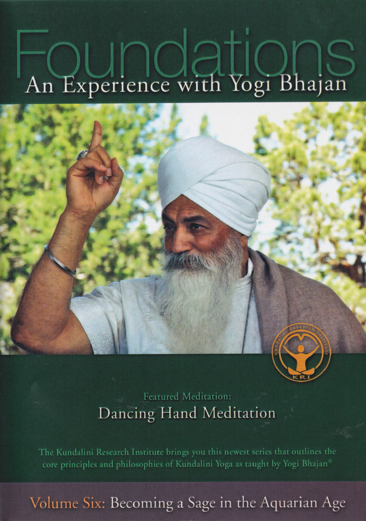Foundations: An Experience with Yogi Bhajan DVD 6: Becoming a Sage in the Aquarian Age