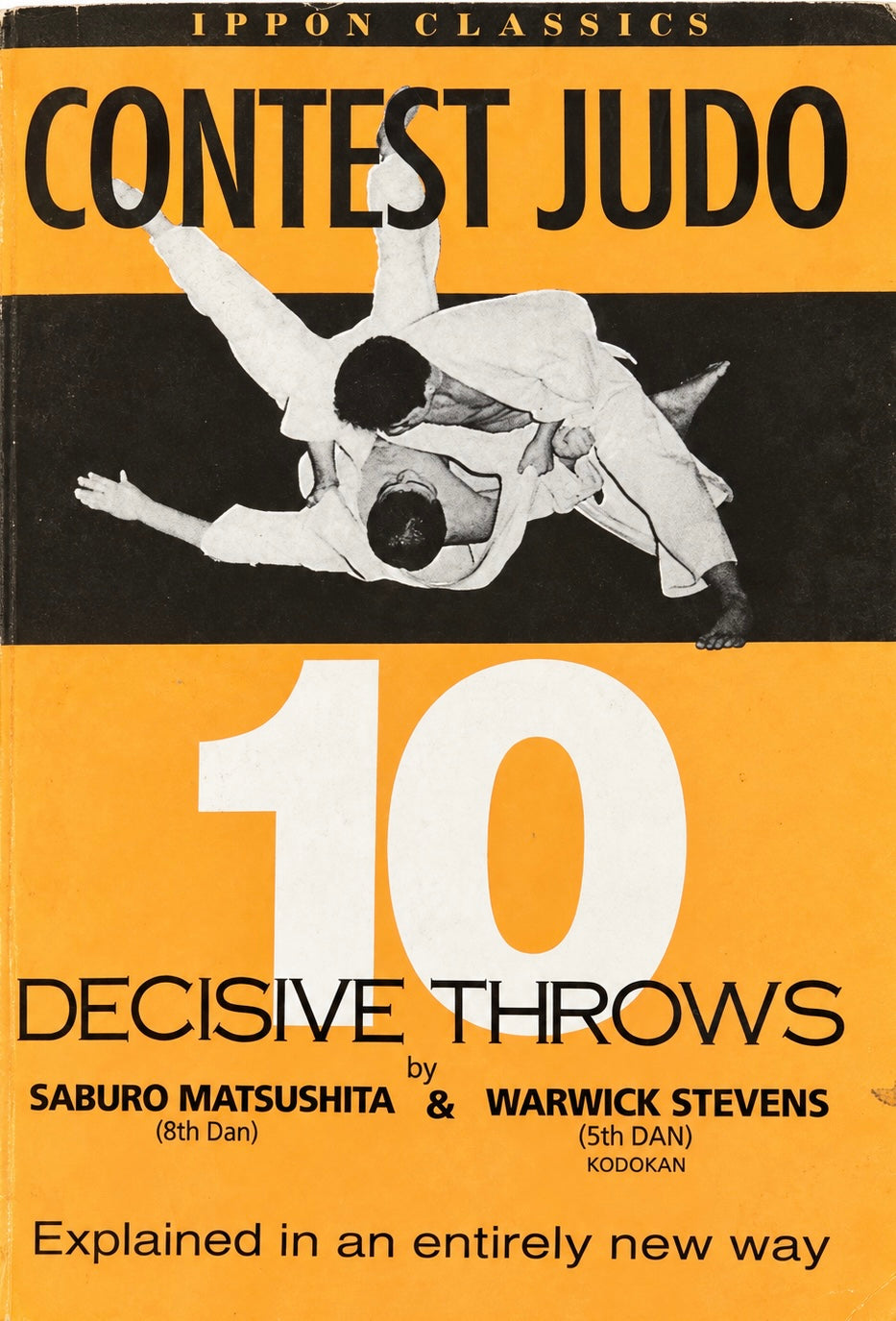 Contest Judo: 10 Decisive Throws Book by Saburo Matsushita & Warwick Stevens (Preowned)