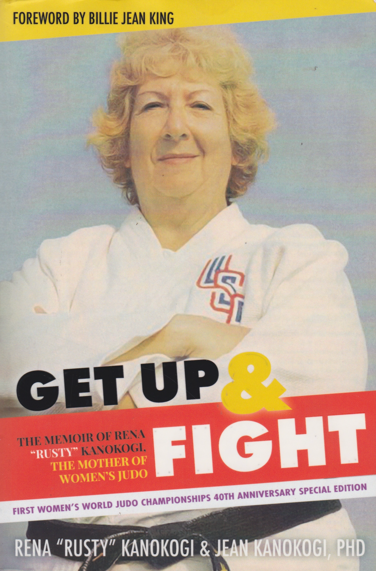 Get Up & Fight, the Memoir of Rena Rusty Kanokogi (Preowned)