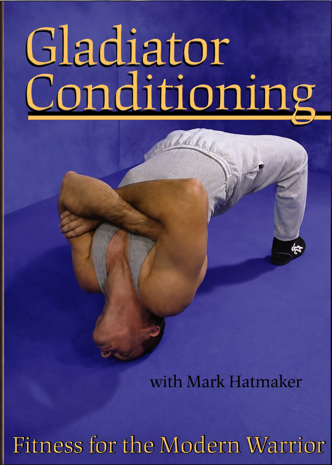 Gladiator Conditioning Fitness for the Modern Warrior DVD by Mark Hatmaker