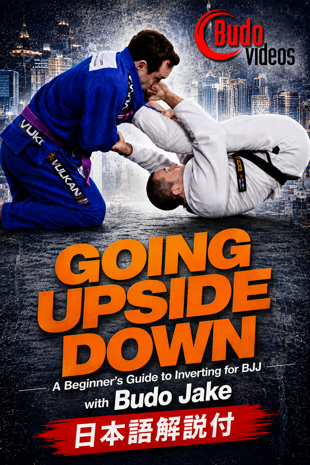 Going Upside Down: A Beginner's Guide to Inverting for BJJ DVD by Budo Jake