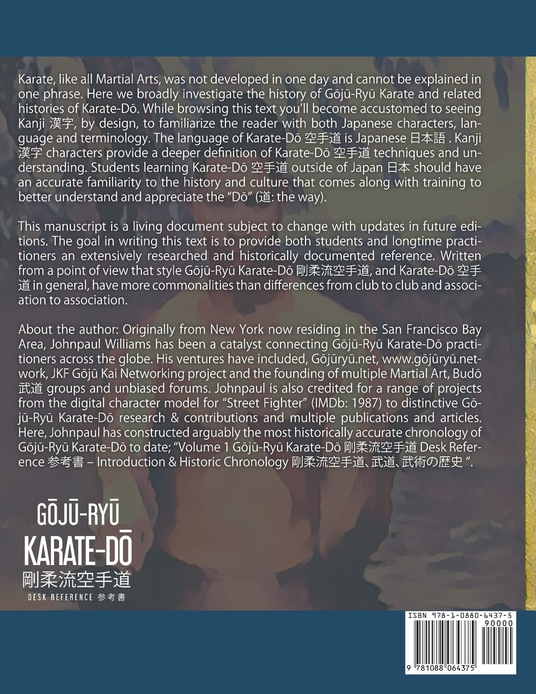 Goju Ryu Karate-Do Desk Reference Book 1: Introduction & Historic Chronology by Johnpaul Williams (3rd Edition)