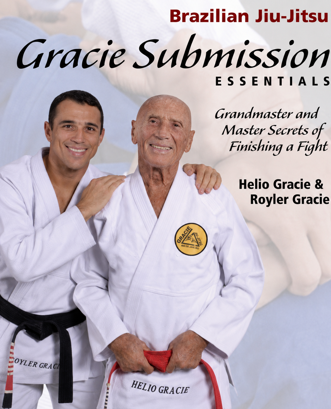 Gracie Submission Essentials: Grandmaster and Master Secrets of Finishing a Fight Book by Helio & Royler Gracie (Preowned)