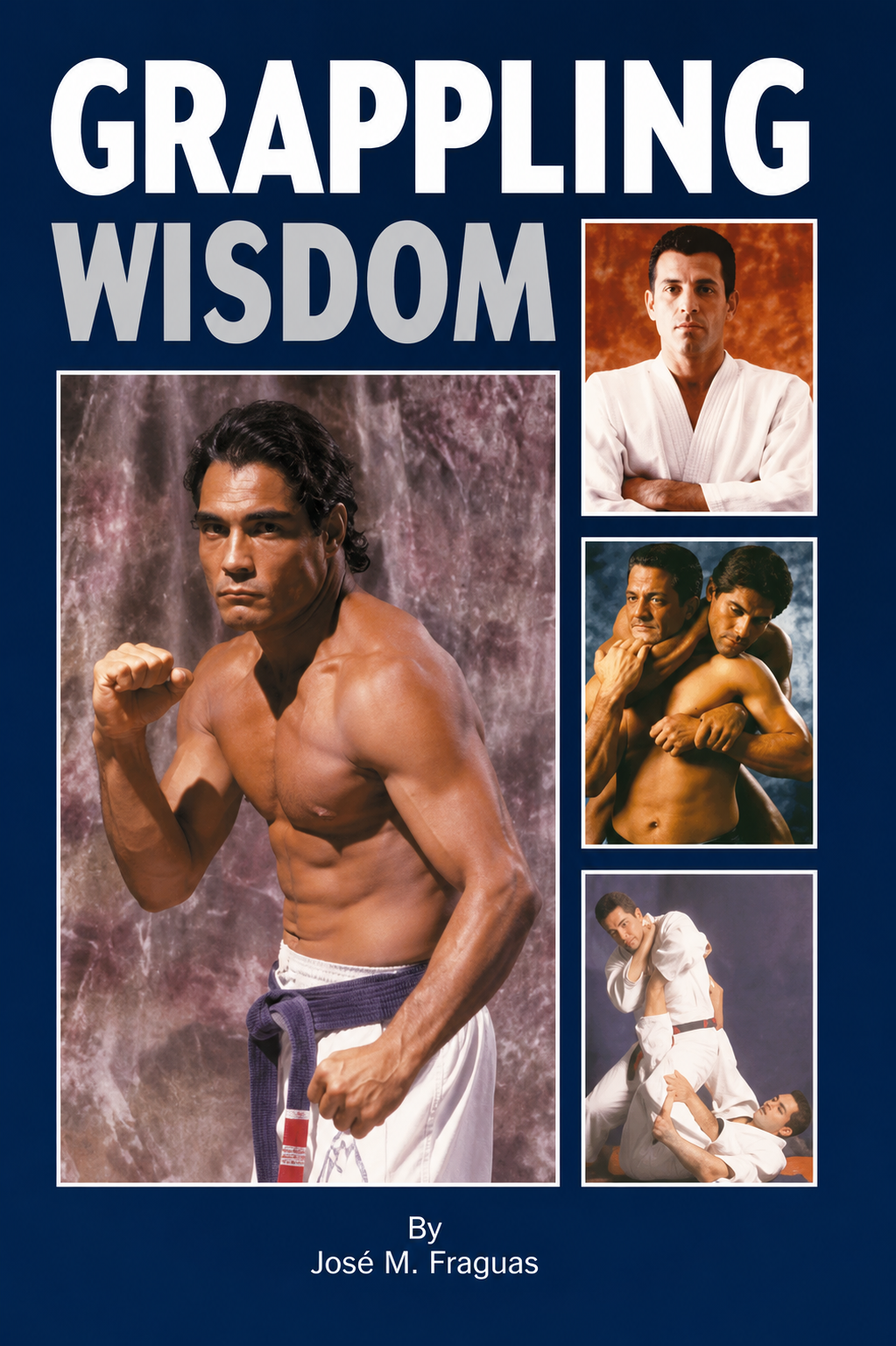 Grappling Wisdom Book by Jose Fraguas