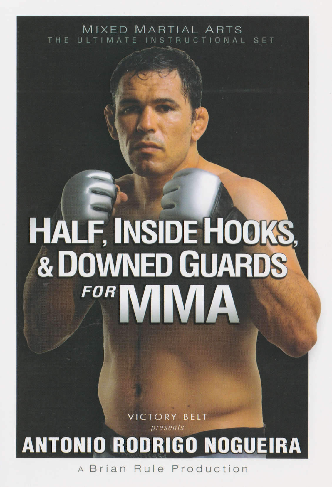 Half, Inside Hooks & Downed Guards for MMA DVD by Antonio Rodrigo Nogueira (Preowned)
