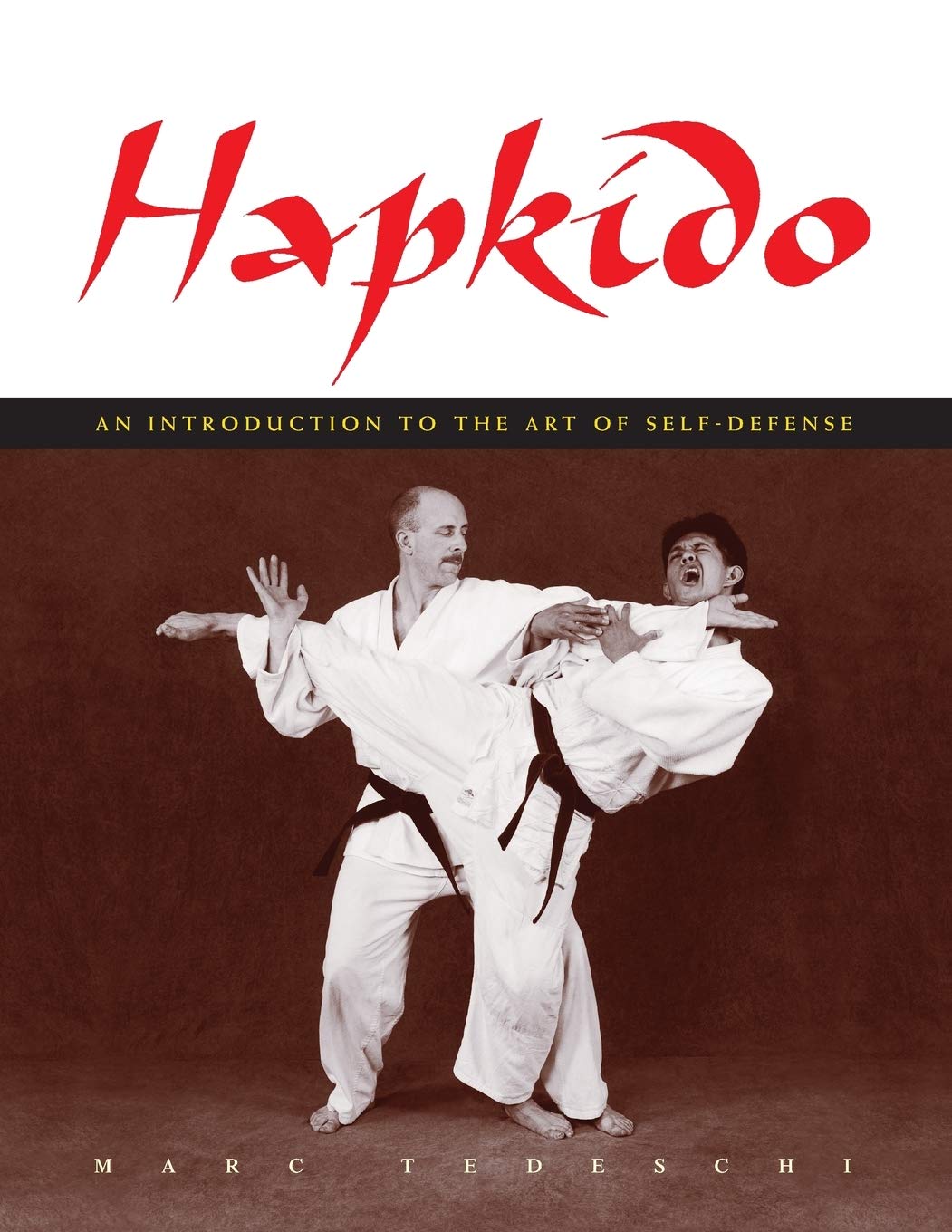 Hapkido: An Introduction to the Art of Self-Defense Book by Marc Tedeschi