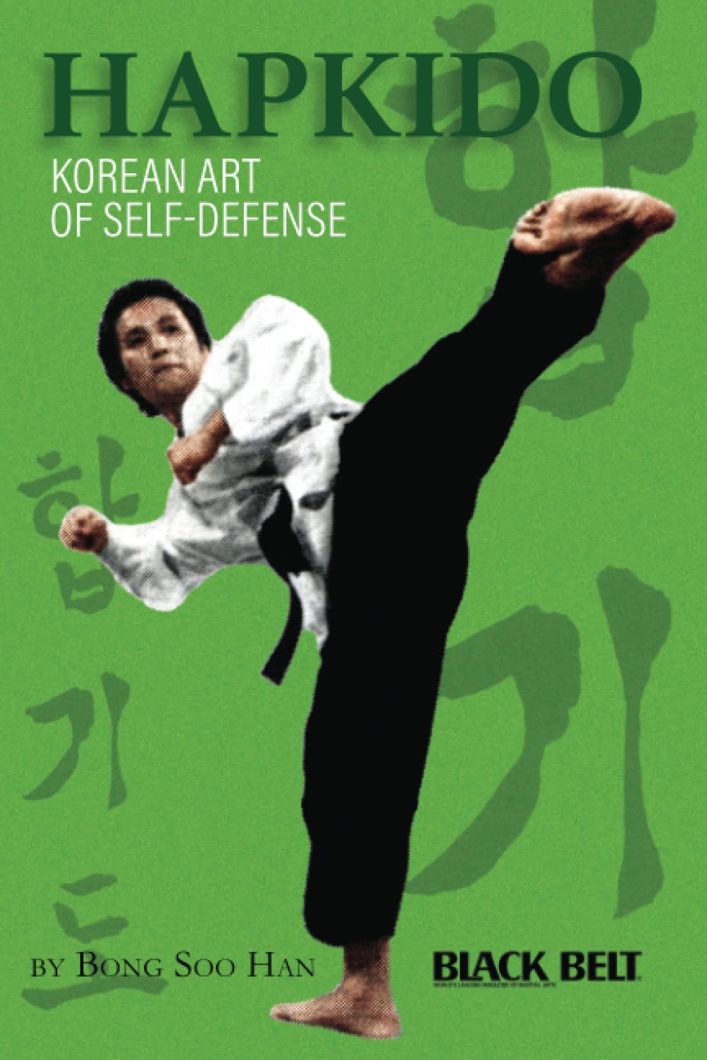Hapkido: Korean Art Of Self Defense Book by Bong Soo Han (Preowned)