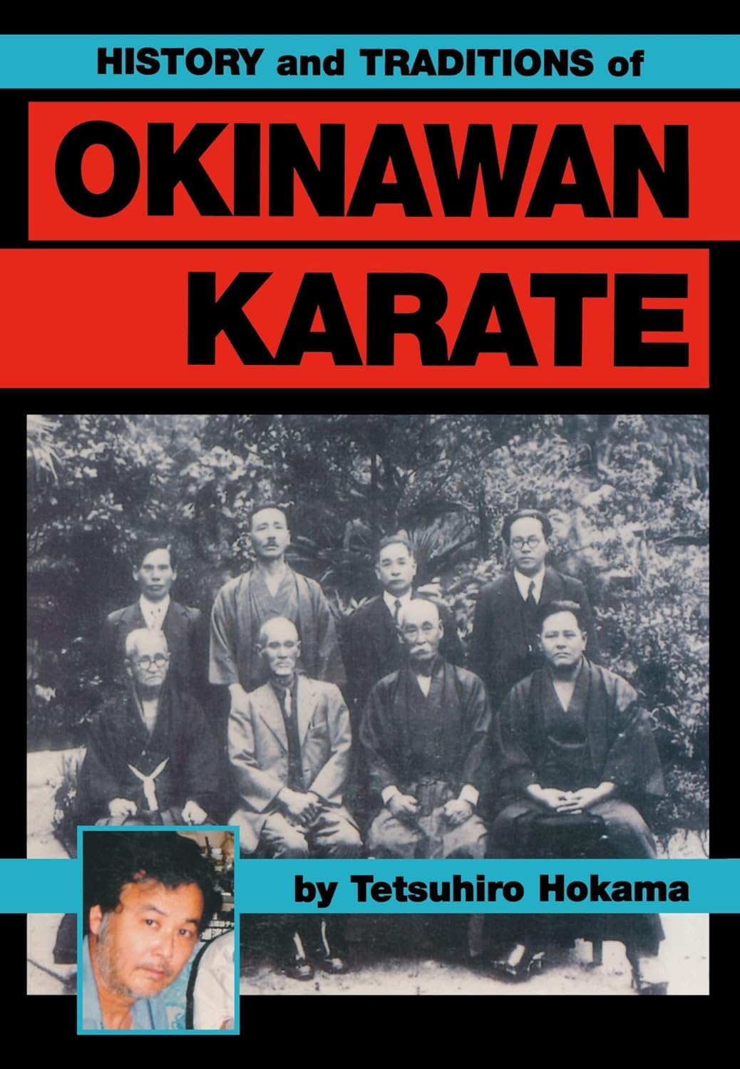 History and Traditions of Okinawan Karate by Tetsuhiro Hokama (Preowned)
