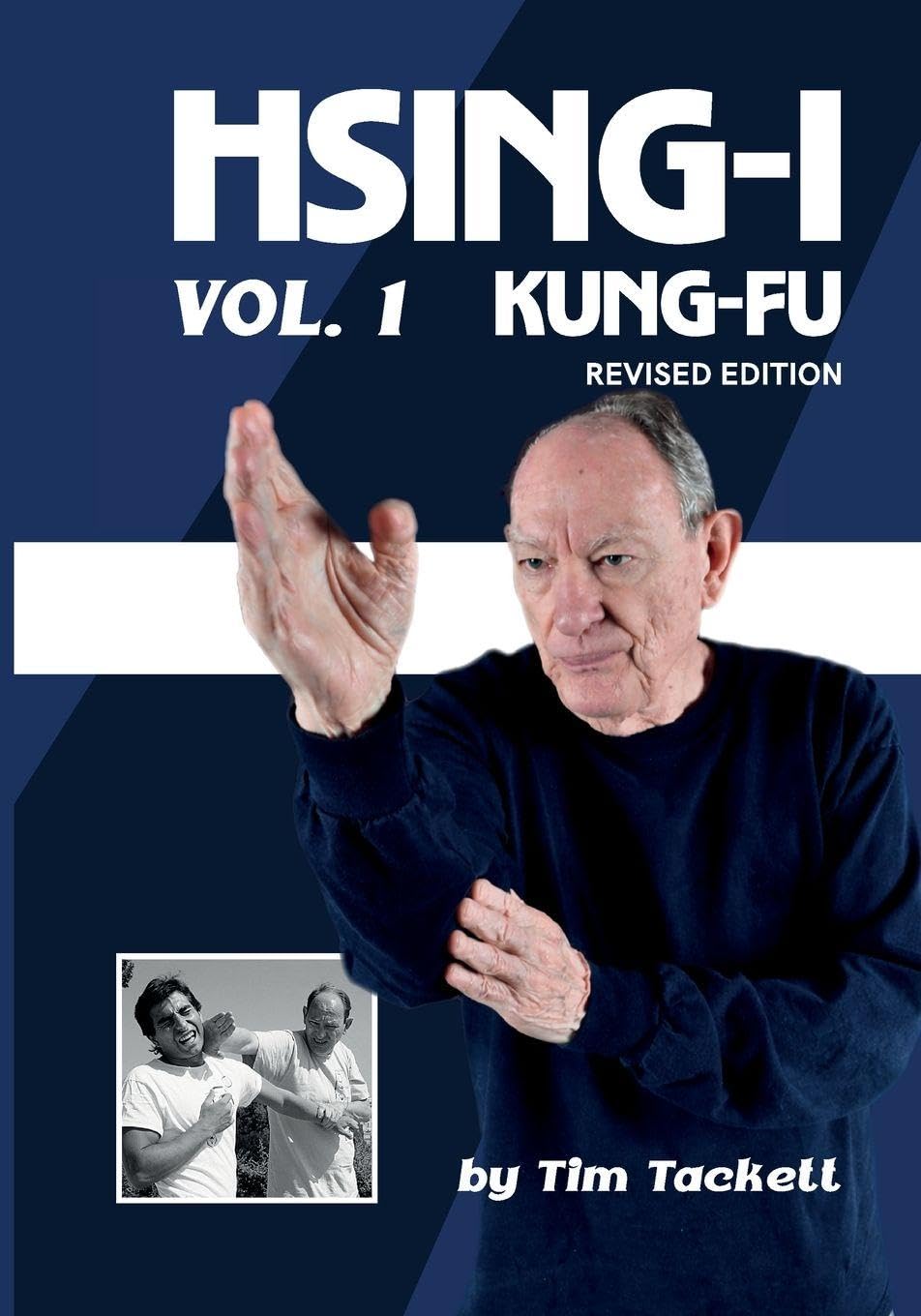 Hsing-I Kung Fu Book 1 by Tim Tackett (Revised Edition)