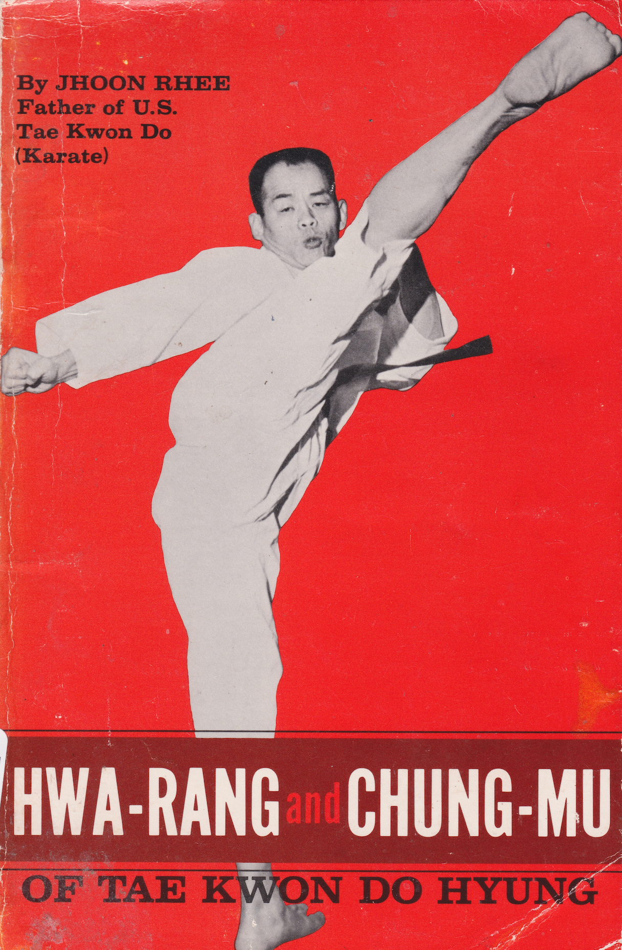 Hwa-Rang and Chung-Mu of Tae Kwon Do Hyung Book by Jhoon Rhee (Preowned)