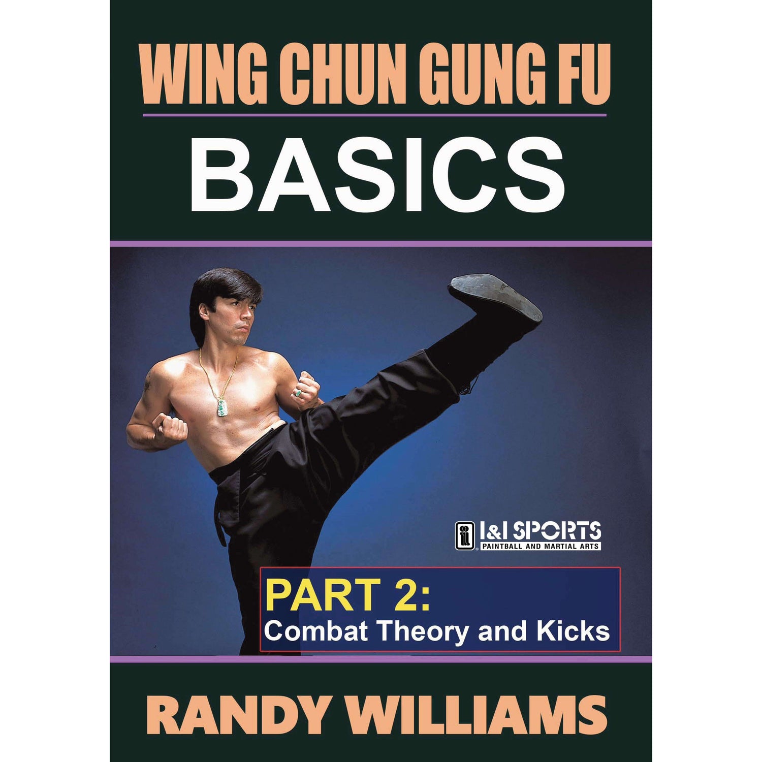 Wing Chun Gung Fu Basics 2 by Randy Williams (On Demand)
