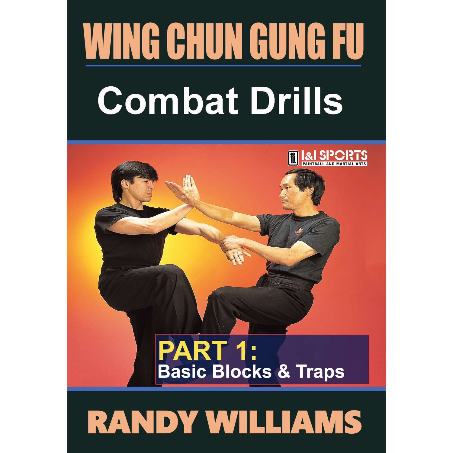 Wing Chun Combat Drills 1 Basic by Randy Williams (On Demand)