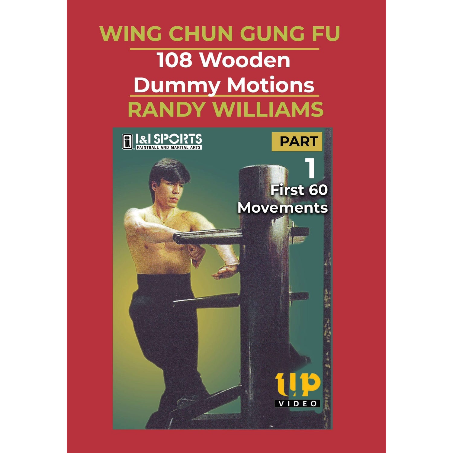Wing Chun 108 Wooden Dummy 1 by Randy Williams (On Demand)