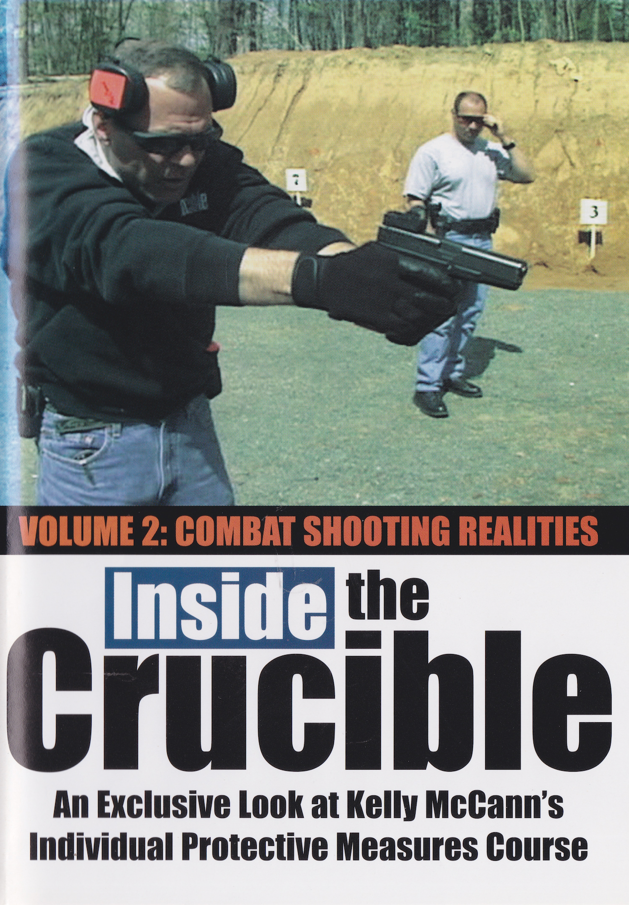 Inside the Crucible DVD 2 Combat Shooting Realties with Kelly McCann