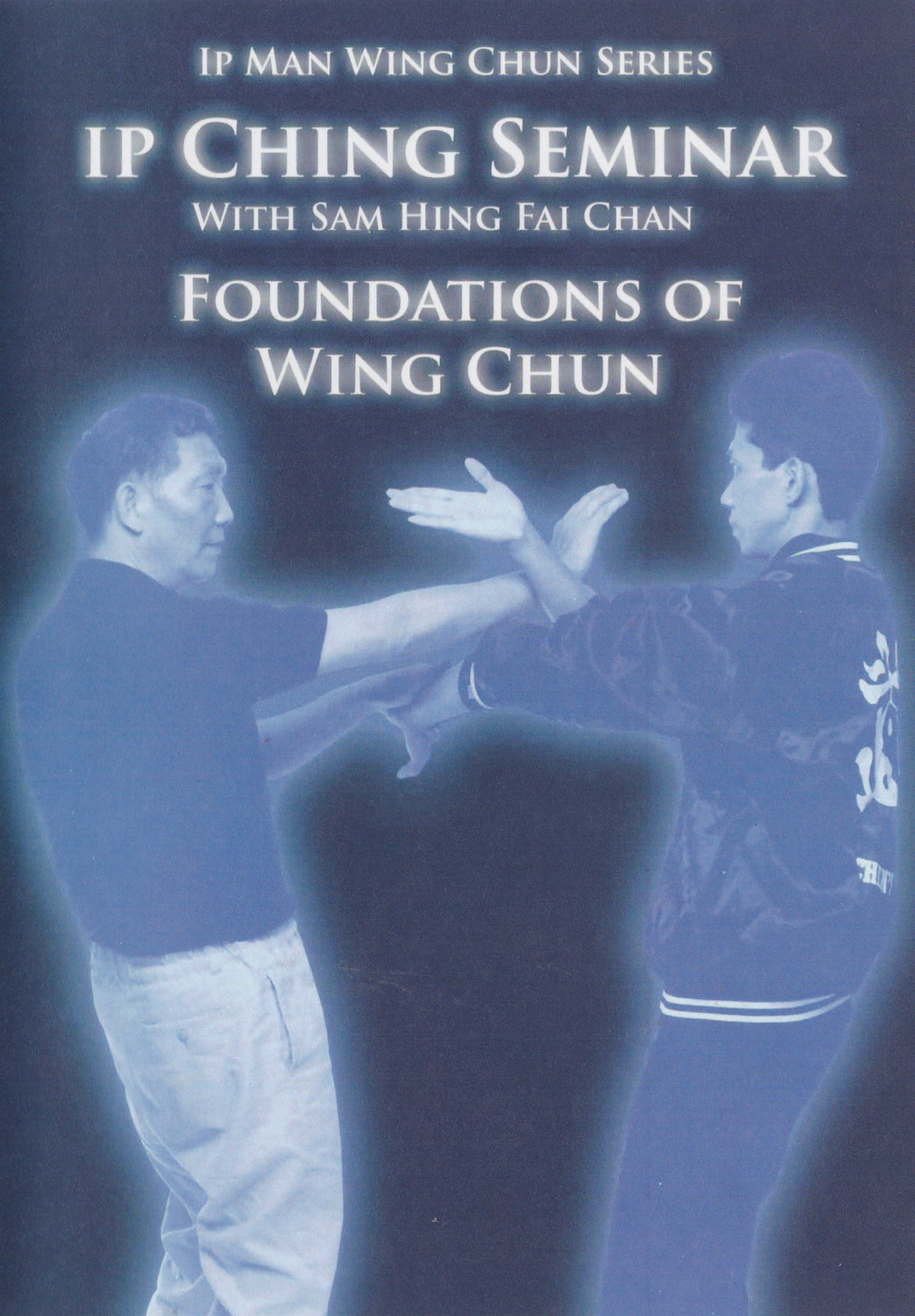 Ip Ching Seminar with Sam Hing Fai Chan Foundations of Wing Chun DVD (Preowned)