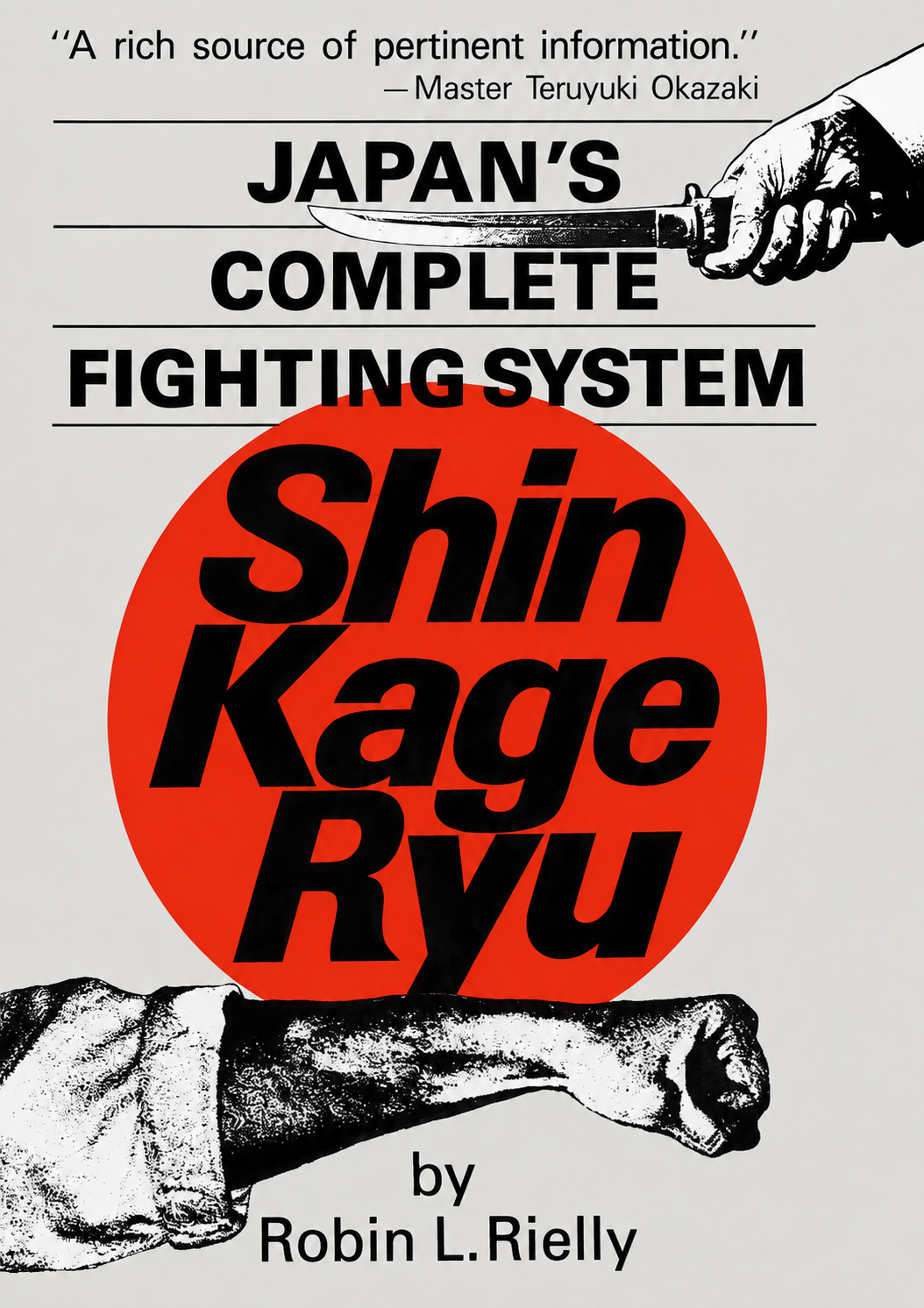 Japan's Complete Fighting System: Shin Kage Ryu Book by Robin Reilly (Hardcover) (Preowned)