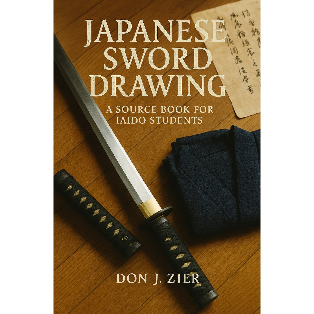 Japanese Sword Drawing: A Source for Iaido Students Book by Don Zier