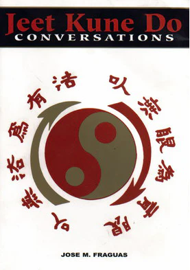 Jeet Kune Do Conversations Book by Jose Fraguas