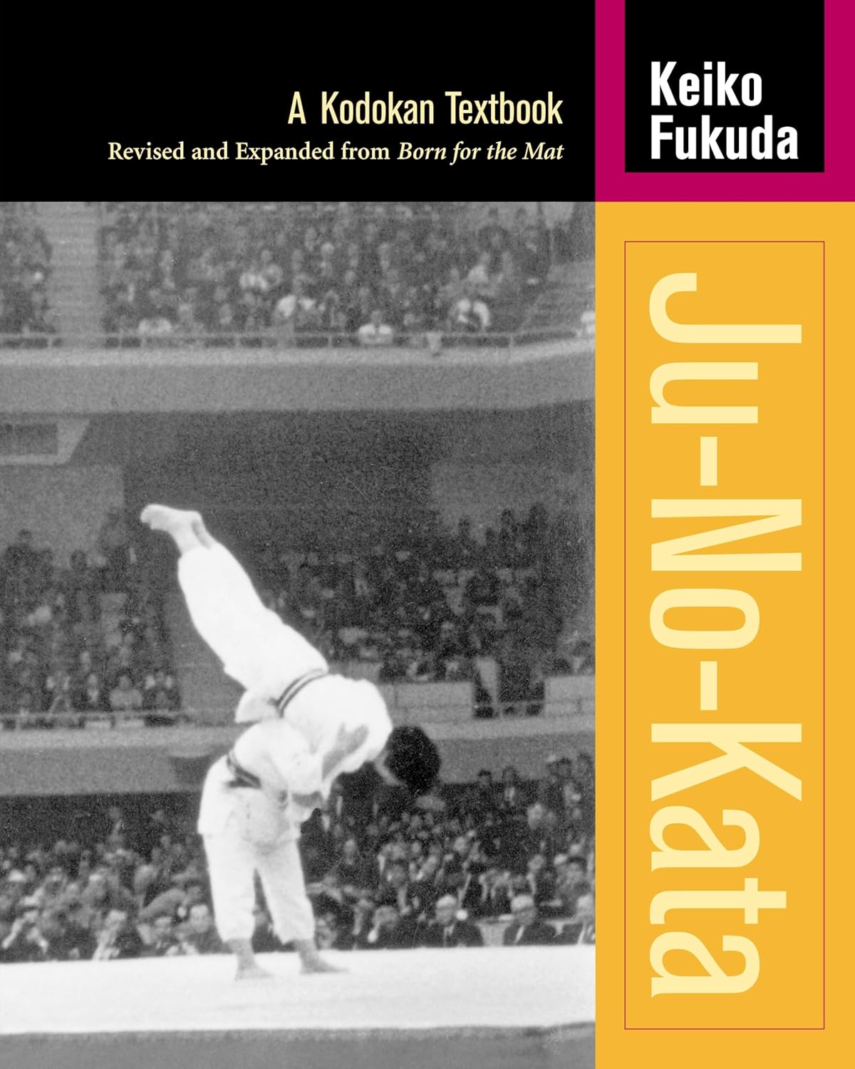 Ju-No-Kata: A Kodokan Textbook by Keiko Fukuda