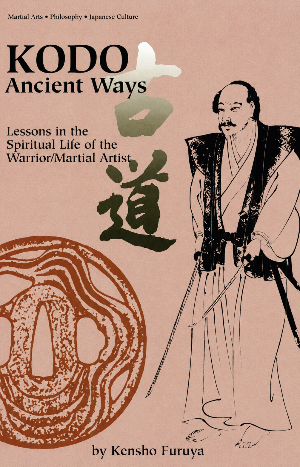 KODO Ancient Ways: Lessons in the Spiritual Life of the Warrior/Martial Artist Book by Kensho Furuya (Preowned)