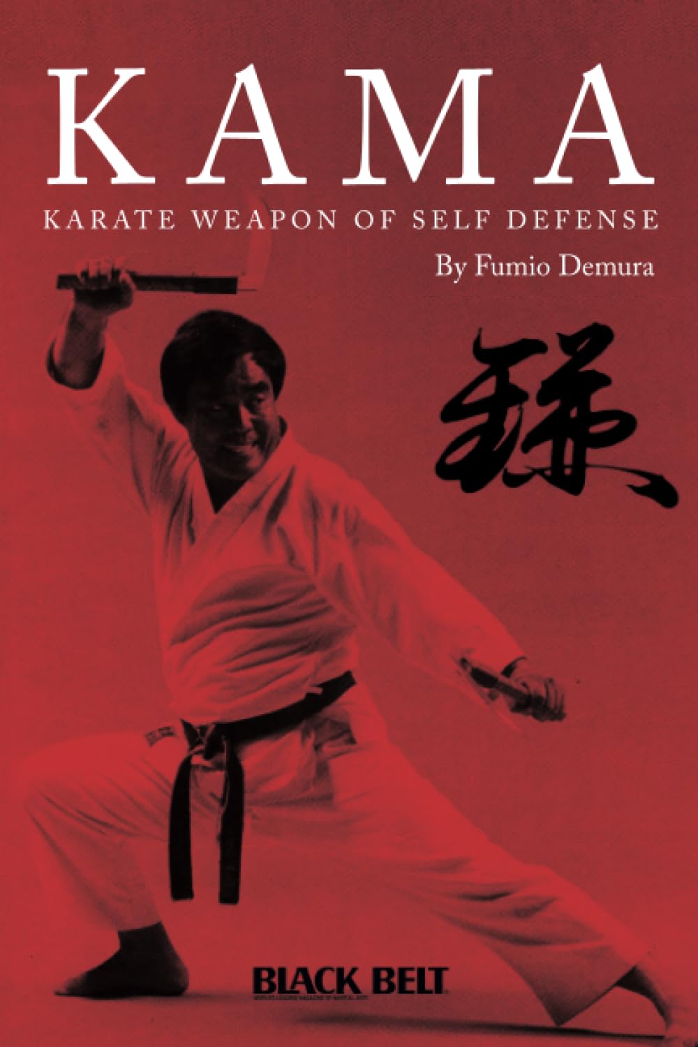 Kama: Karate Weapon Of Self Defense Book by Fumio Demura